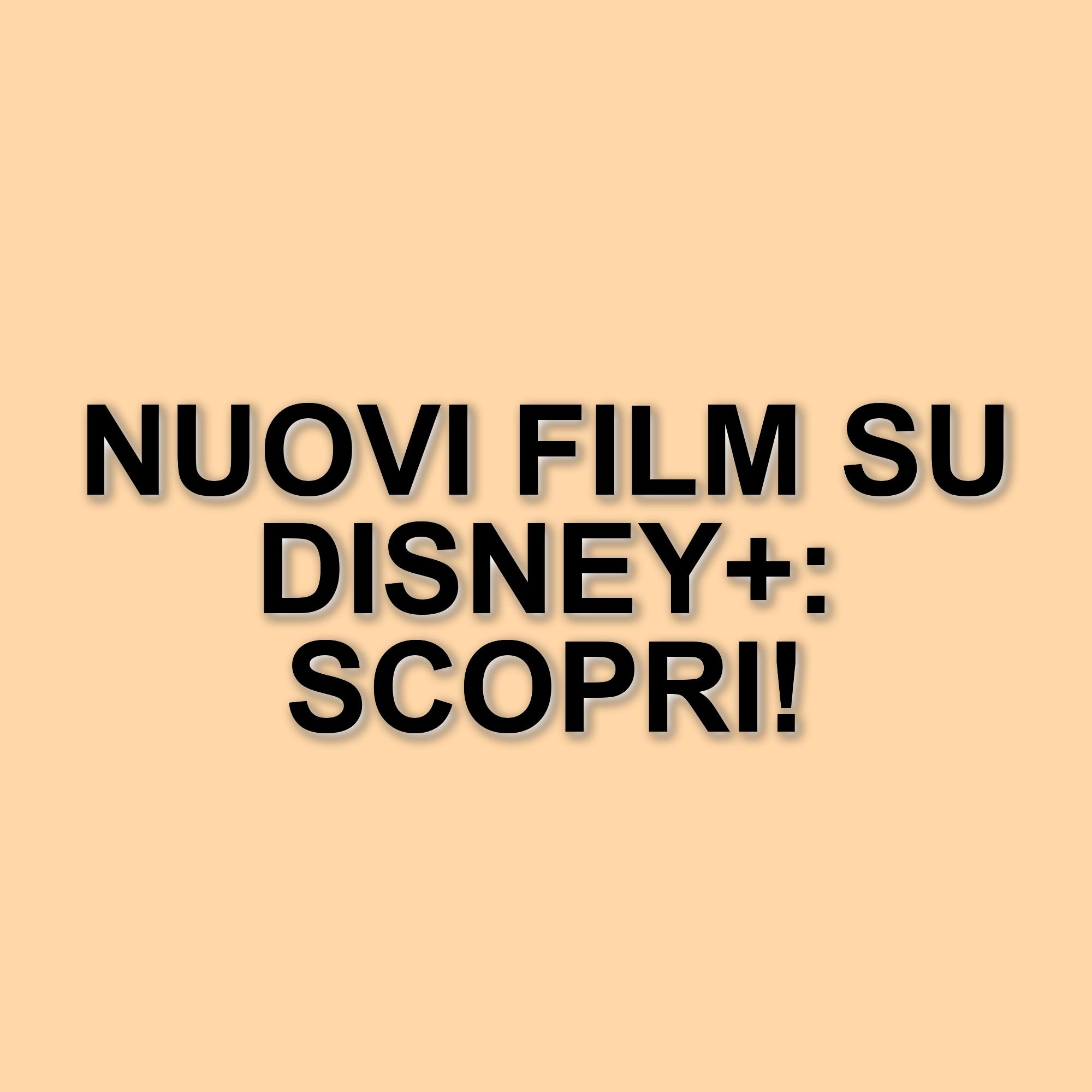 Novità imperdibili su Disney+: i film da non perdere questa settimana