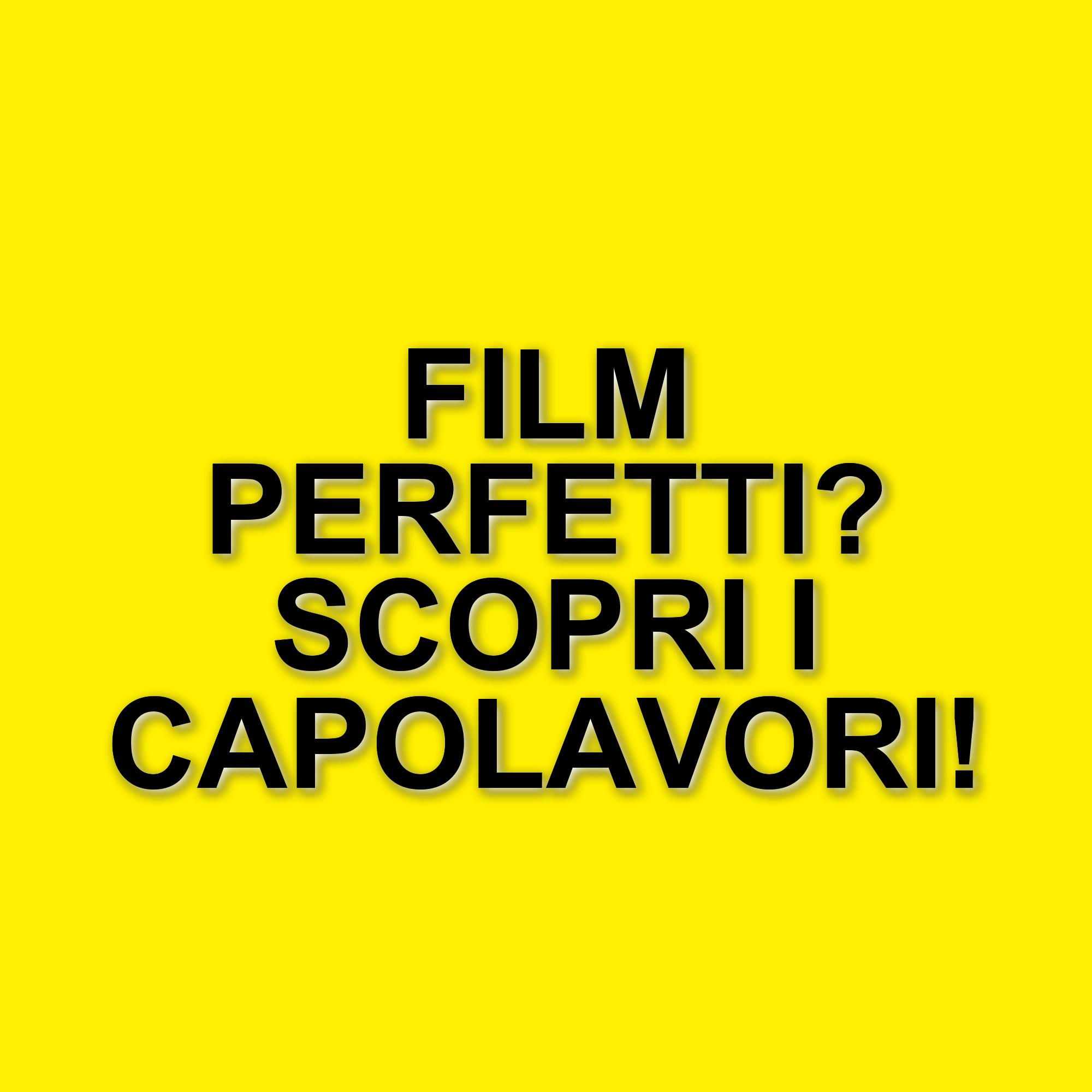 I film con il punteggio perfetto su Rotten Tomatoes: una selezione imperdibile