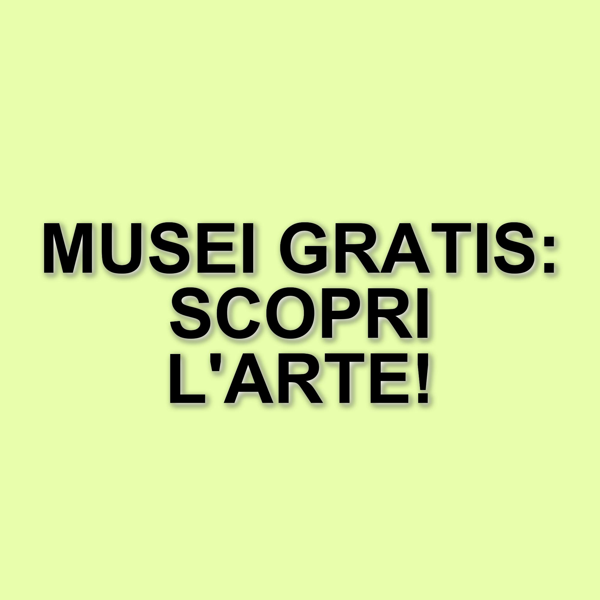 Domenica al Museo: ingressi gratuiti in tutta Italia per scoprire il patrimonio culturale