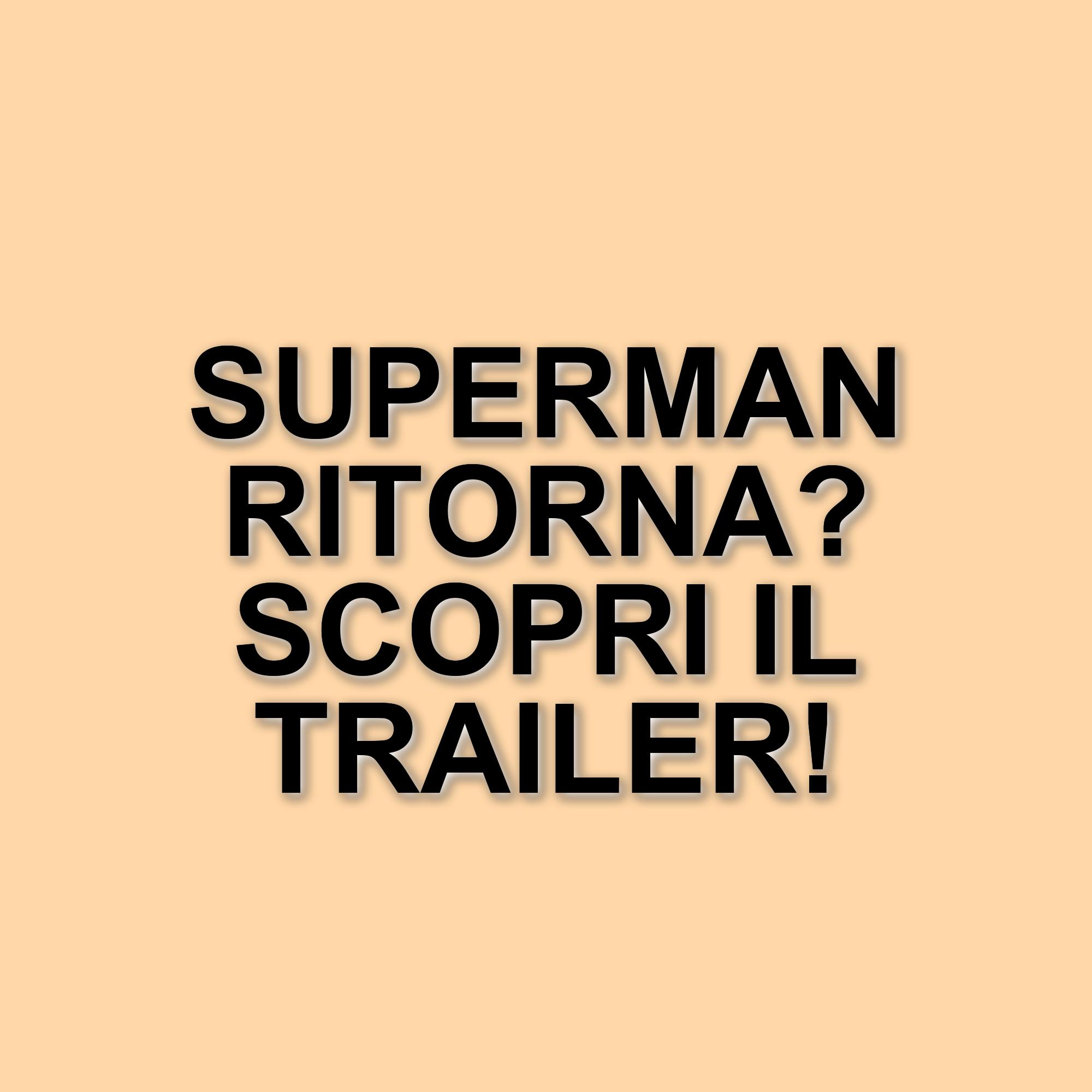 Superman torna al cinema: il nuovo film di James Gunn promette grandi emozioni