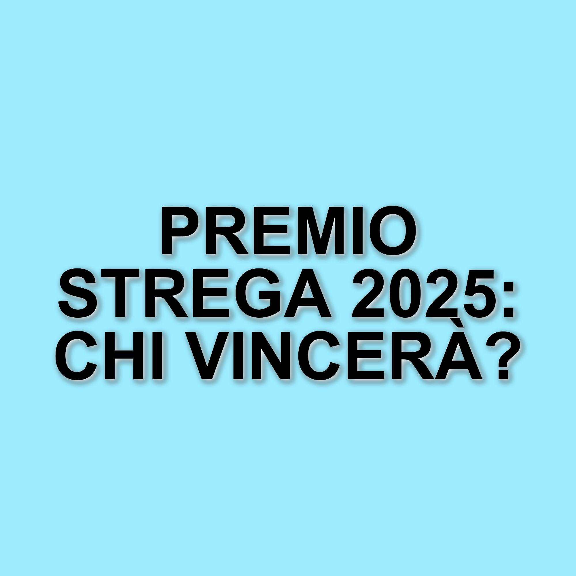 Annunciati i finalisti del Premio Strega 2025 al Teatro Romano di Benevento