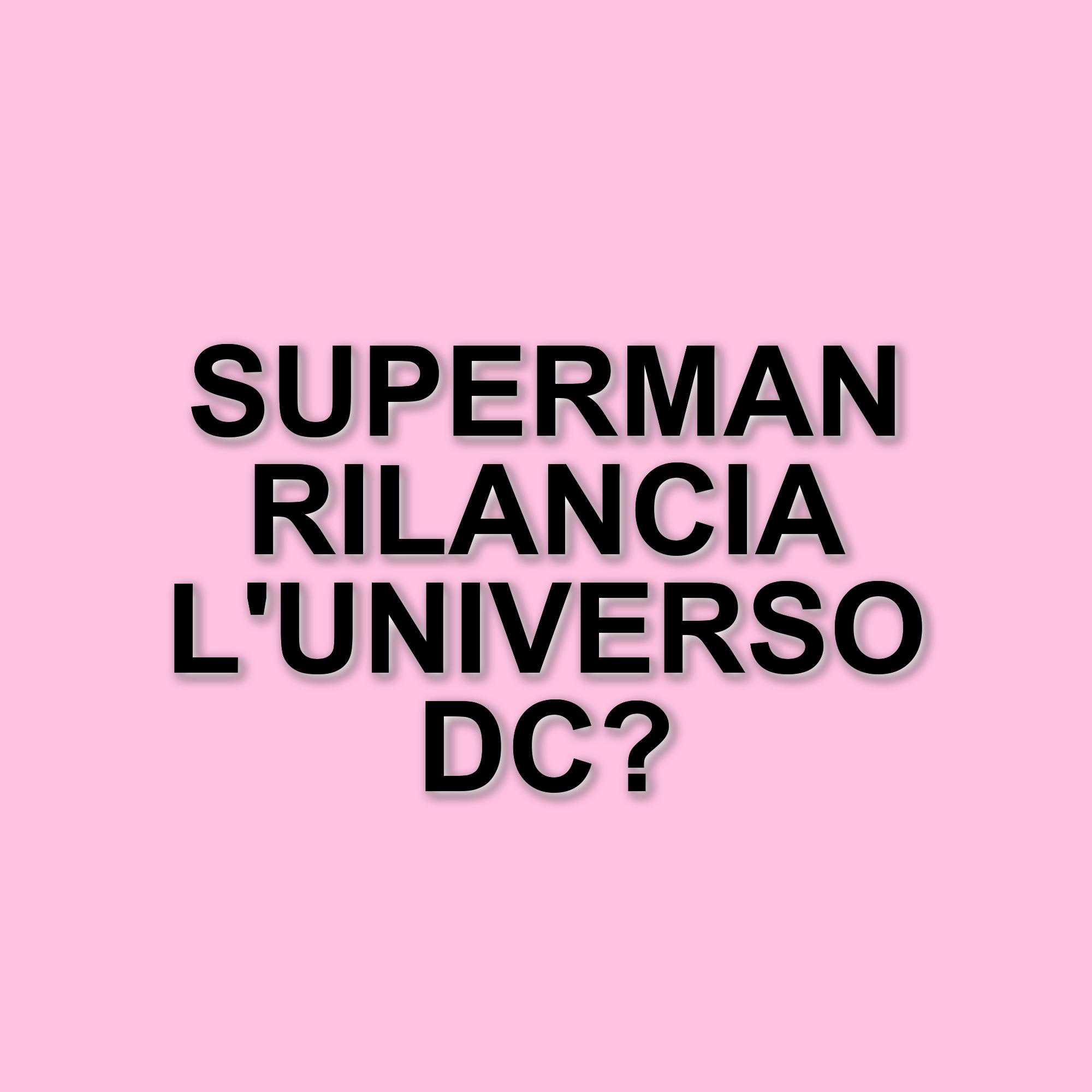 Superman: il nuovo capitolo dell'universo DC in arrivo nelle sale nel luglio 2025