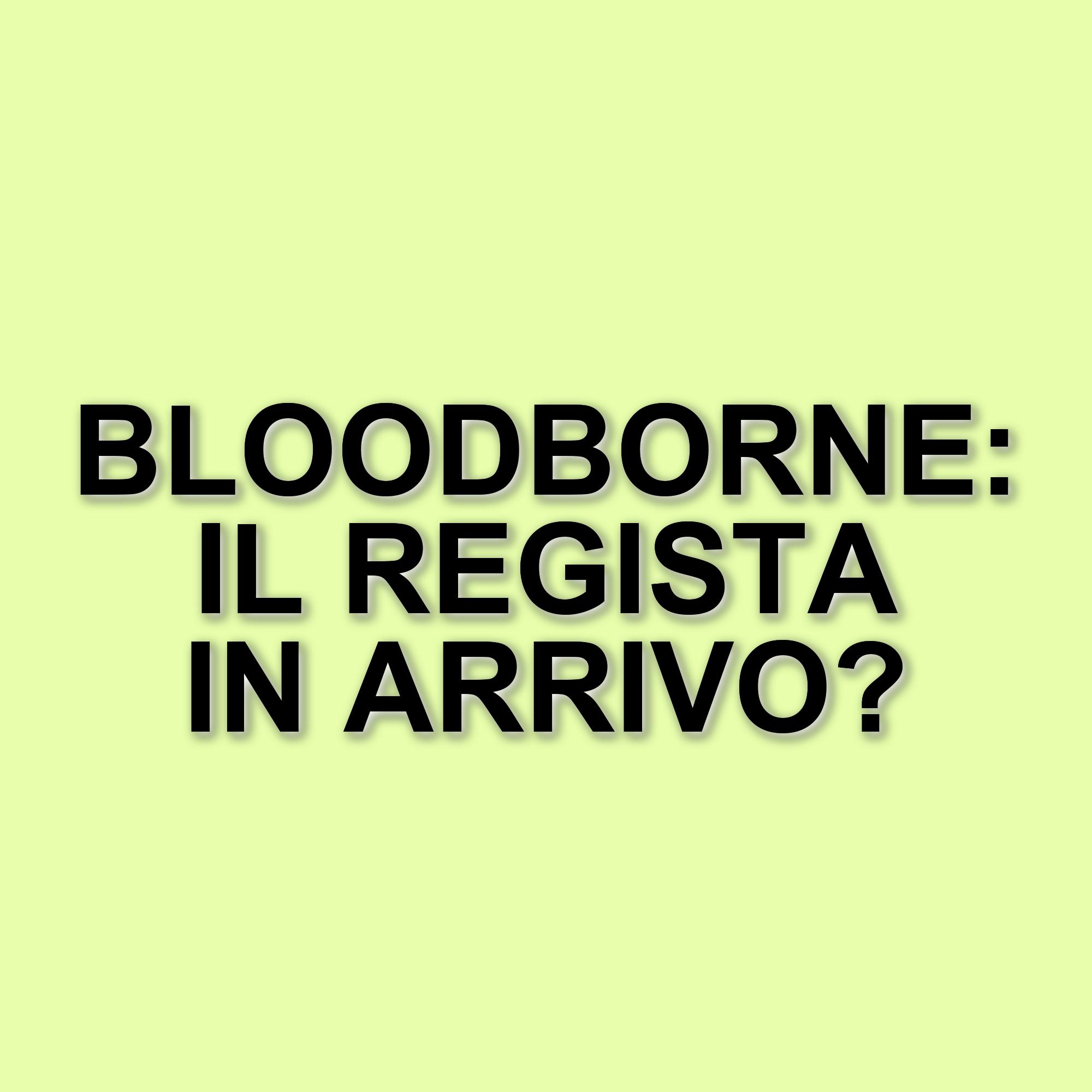Aggiornamenti sul film live-action di Bloodborne: sviluppo e prospettive future