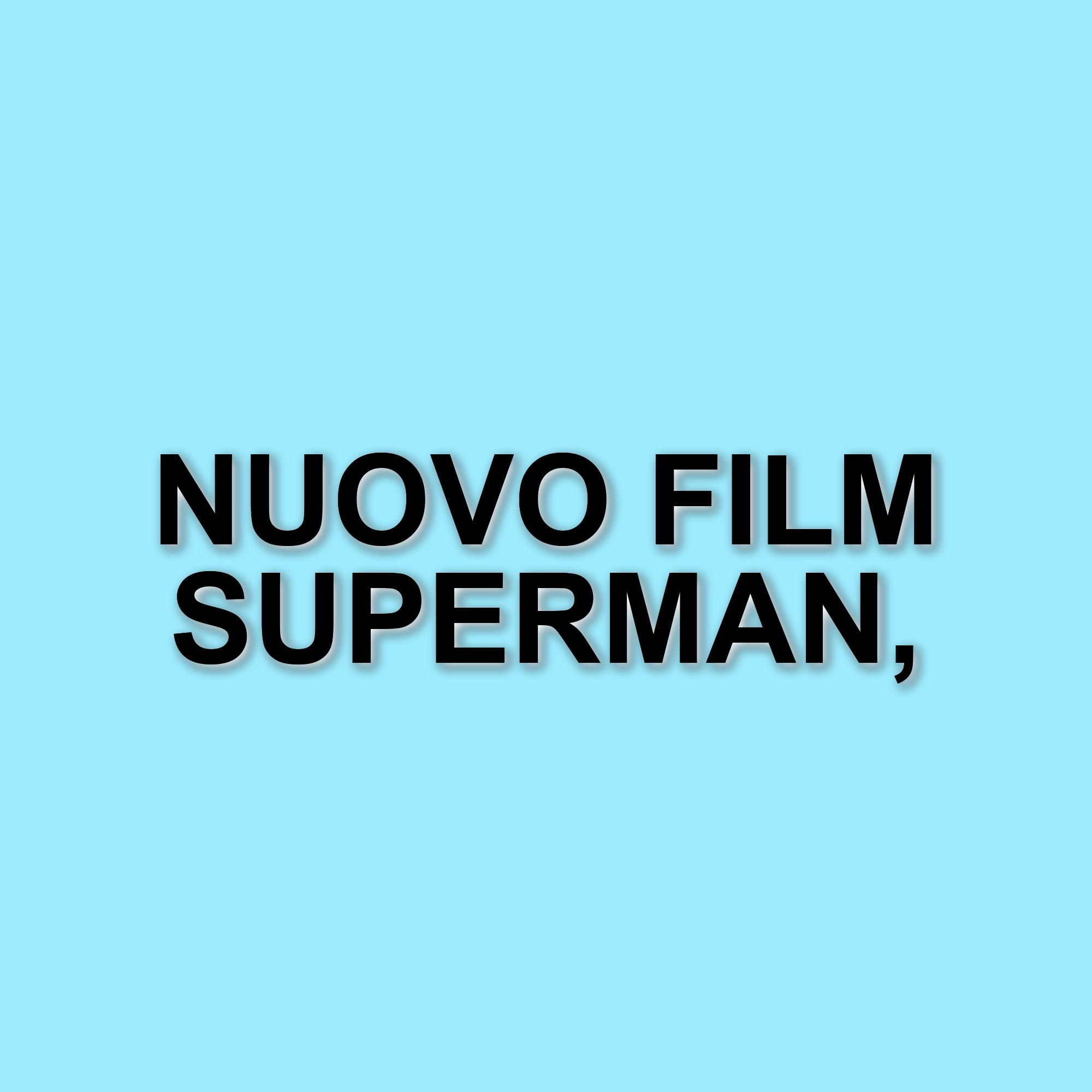 Superman: il nuovo film di James Gunn suscita grande attesa tra i fan e le prime reazioni