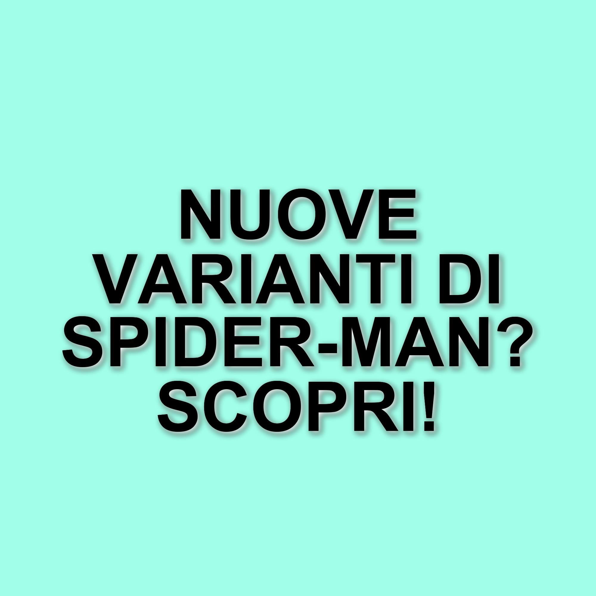 Nuove varianti di Spider-Man: Le sorprese del terzo capitolo della saga Spider-Verse