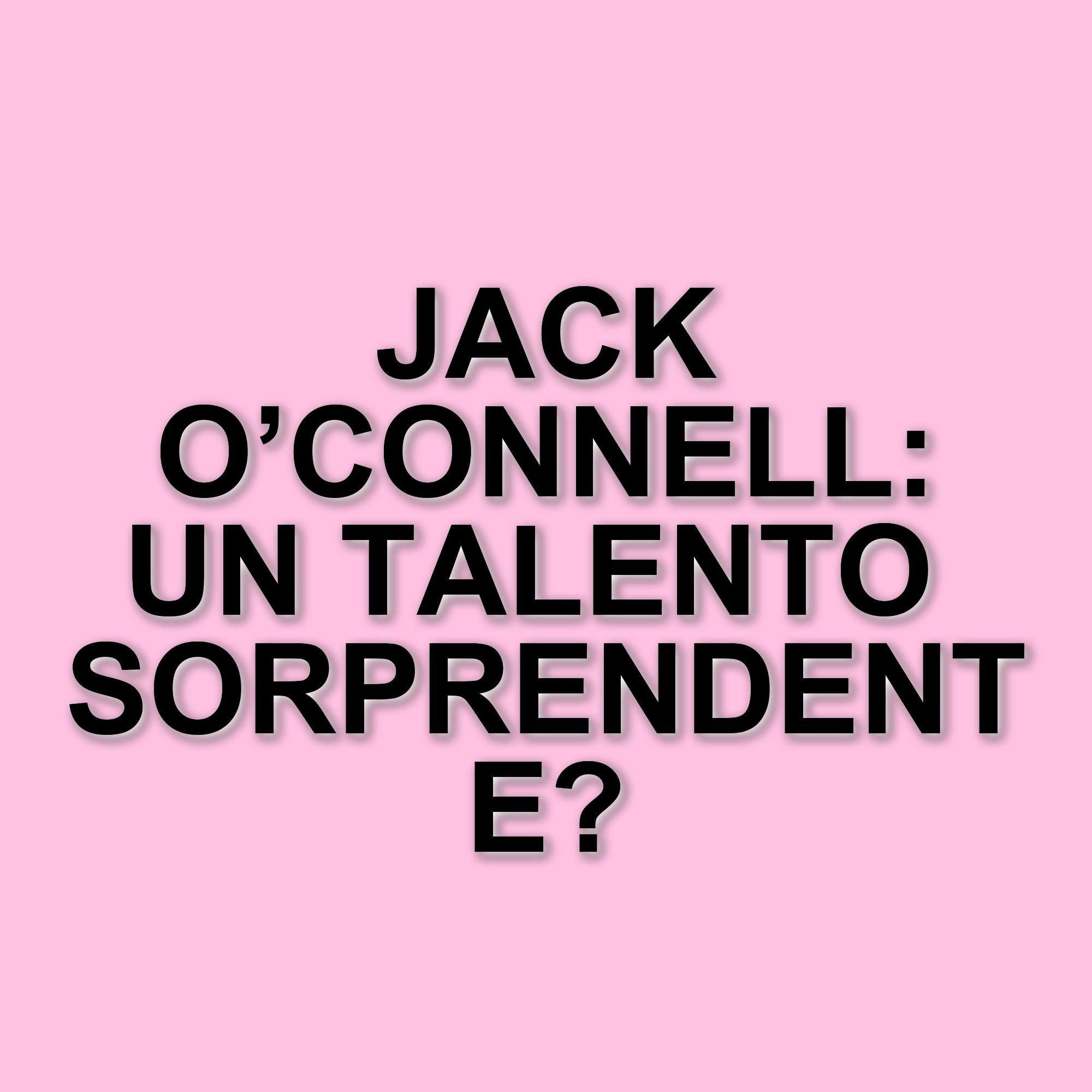 Jack O’Connell: cinque film imperdibili da vedere in streaming