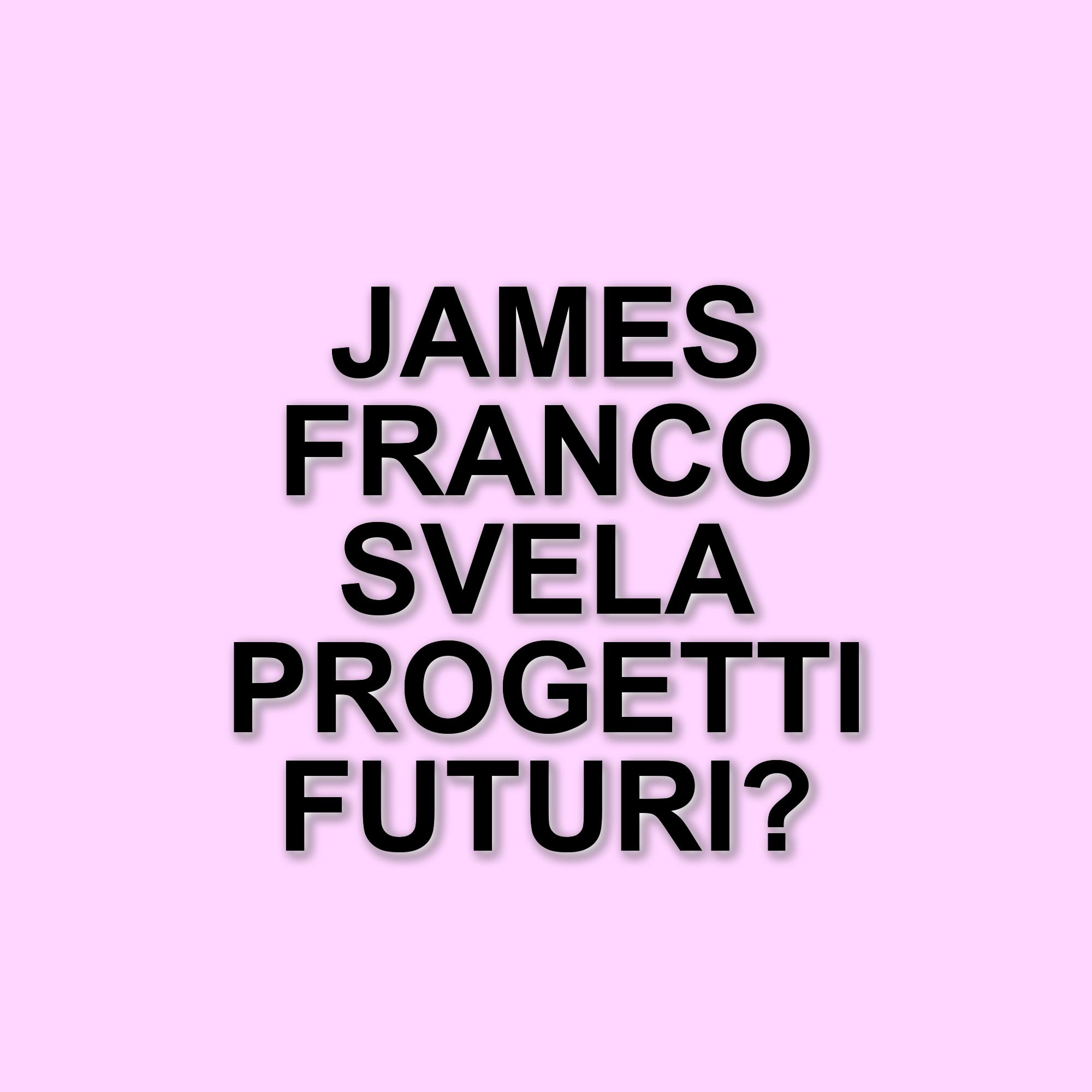 James Franco a Milano: un incontro tra cinema e passione