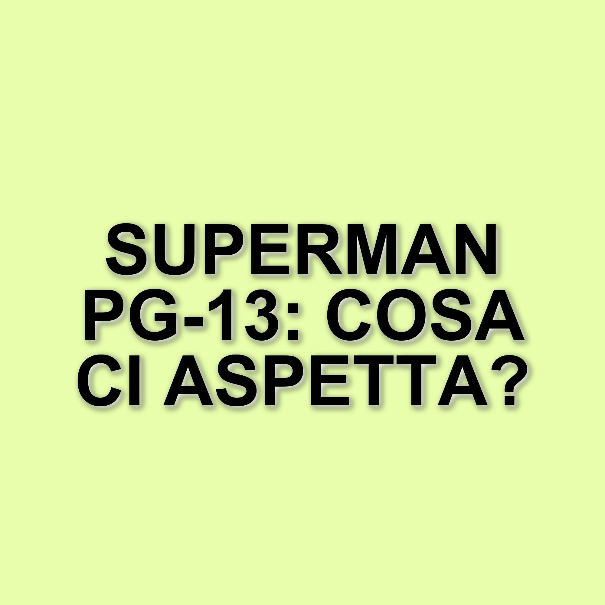 Nuove indiscrezioni sul futuro del DC Universe: Superman e i progetti in arrivo