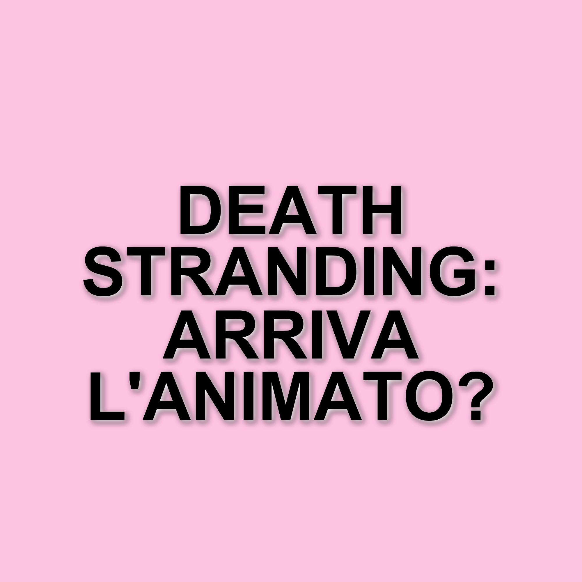 Nuovo film animato di Death Stranding in arrivo: dettagli e sviluppi