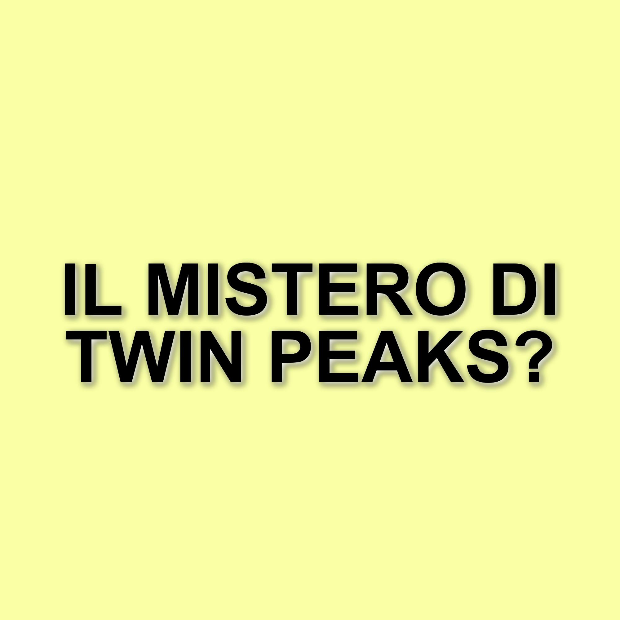 Twin Peaks: il mistero senza fine tra simbolismi e enigmi irrisolti