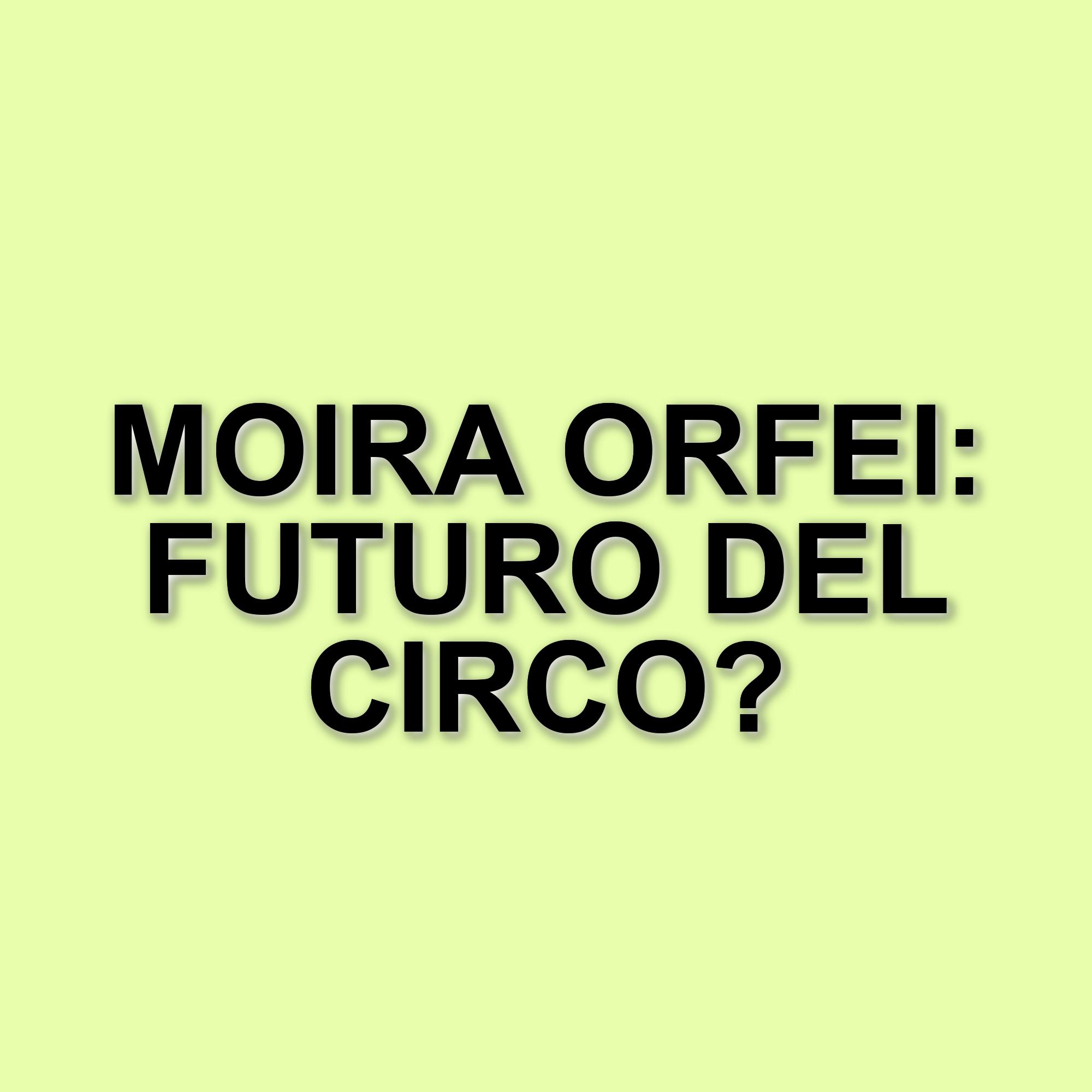 Asta dei memorabilia di Moira Orfei: il progetto rimandato e il futuro del circo
