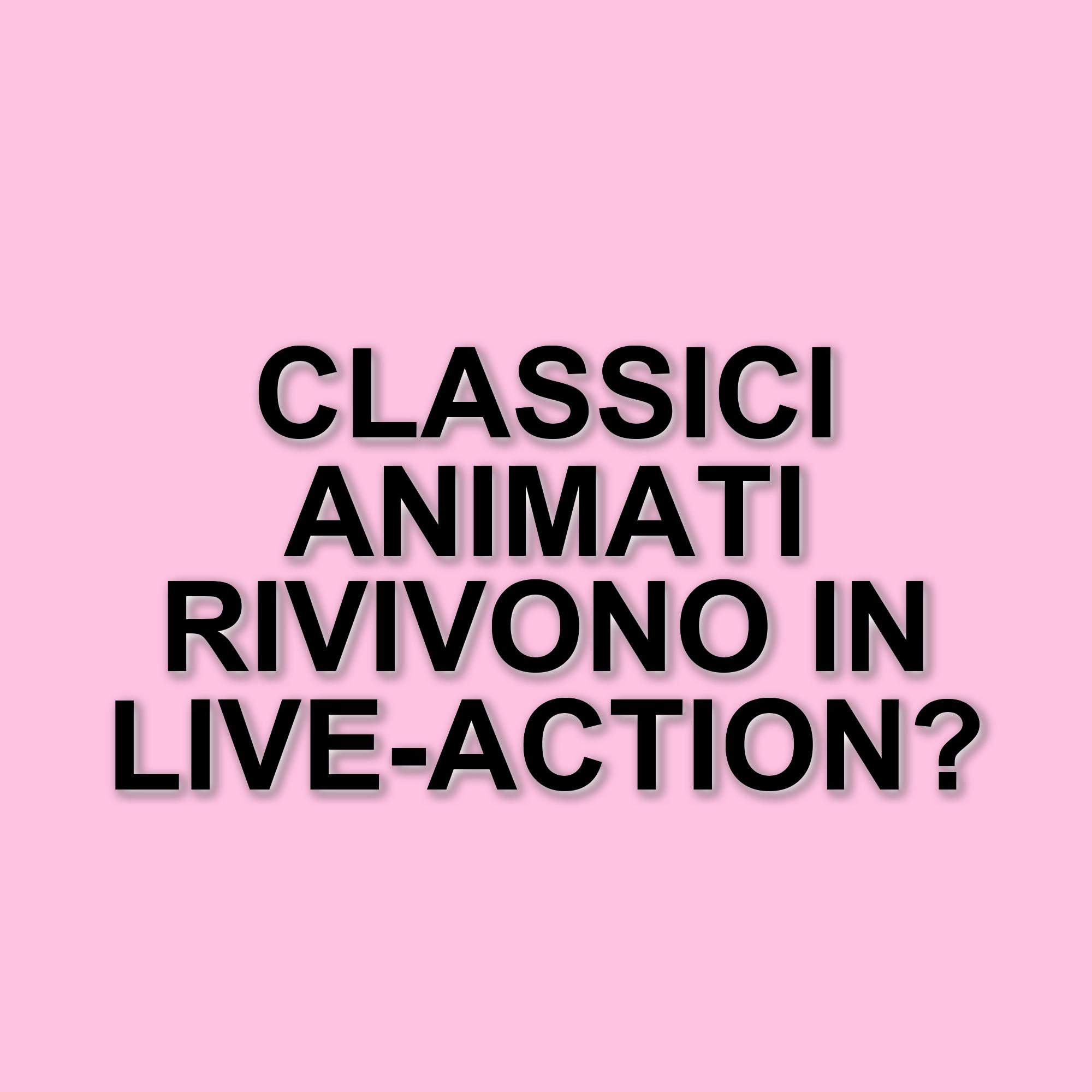 Riflessioni sul futuro del cinema: tre film animati Disney pronti per il live-action