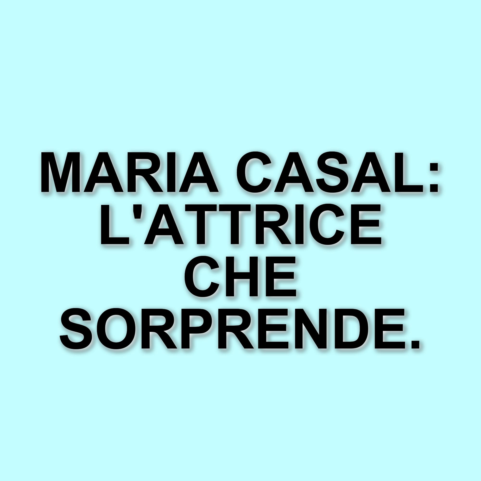 Maria Casal: La protagonista di Ritorno a Las Sabinas e il suo percorso artistico