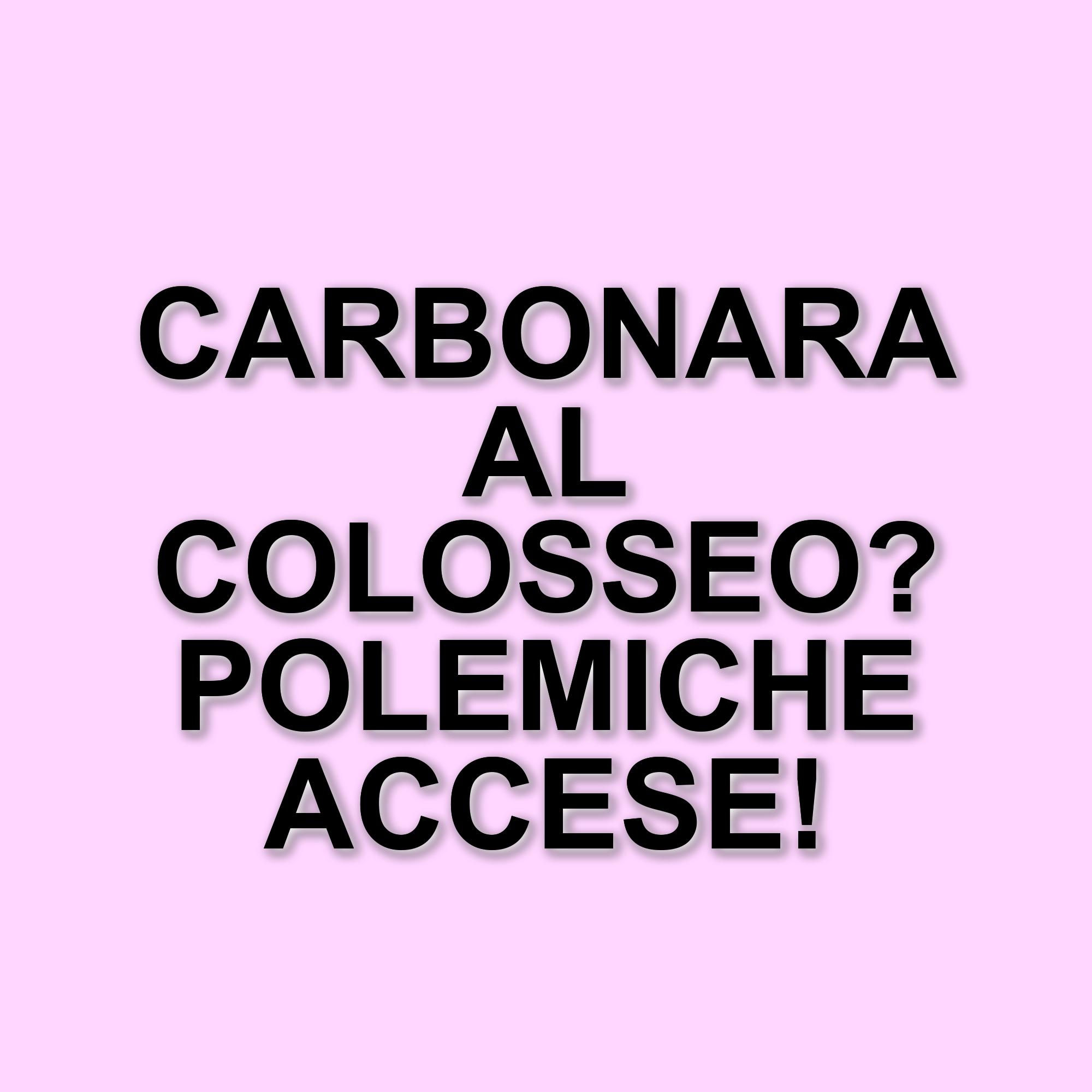 Polemiche al Colosseo: Mary Cuzzupè e la carbonara "creativa" che fa discutere