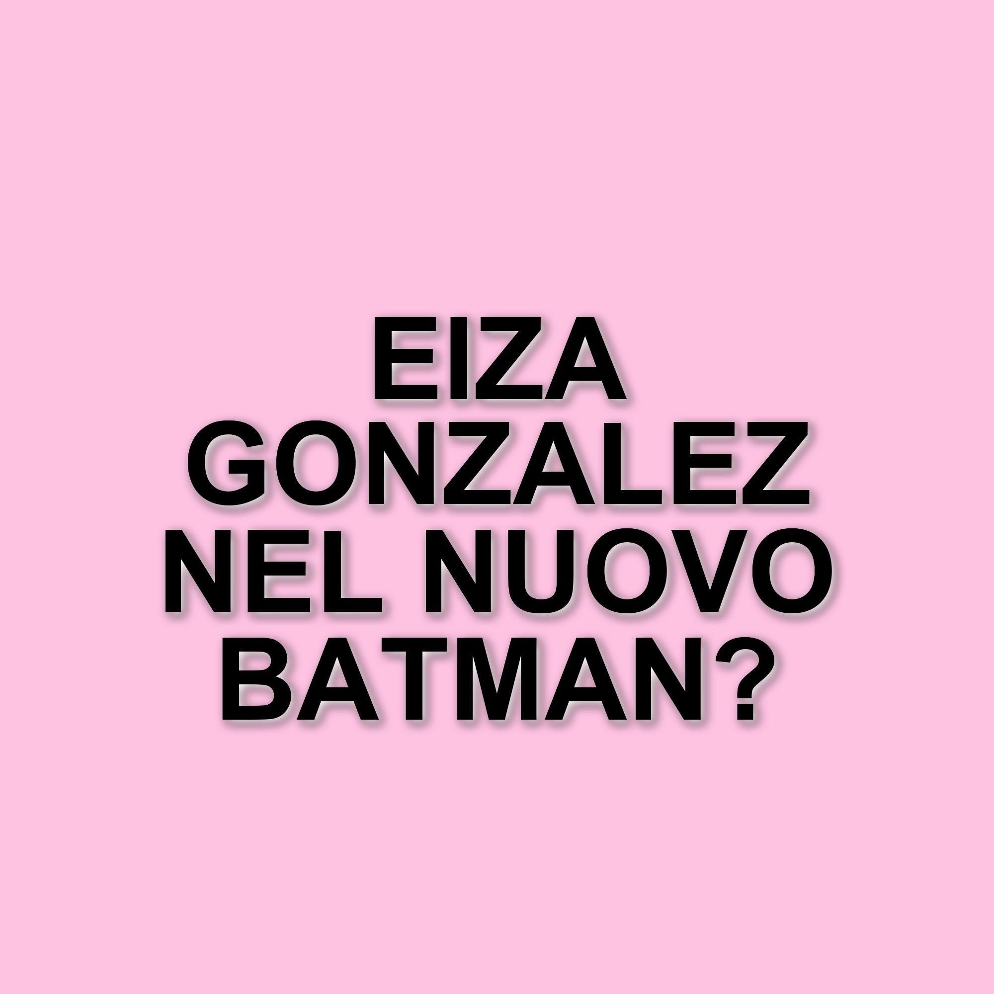 Nuove indiscrezioni su The Batman: Parte 2 e il possibile coinvolgimento di Eiza Gonzalez