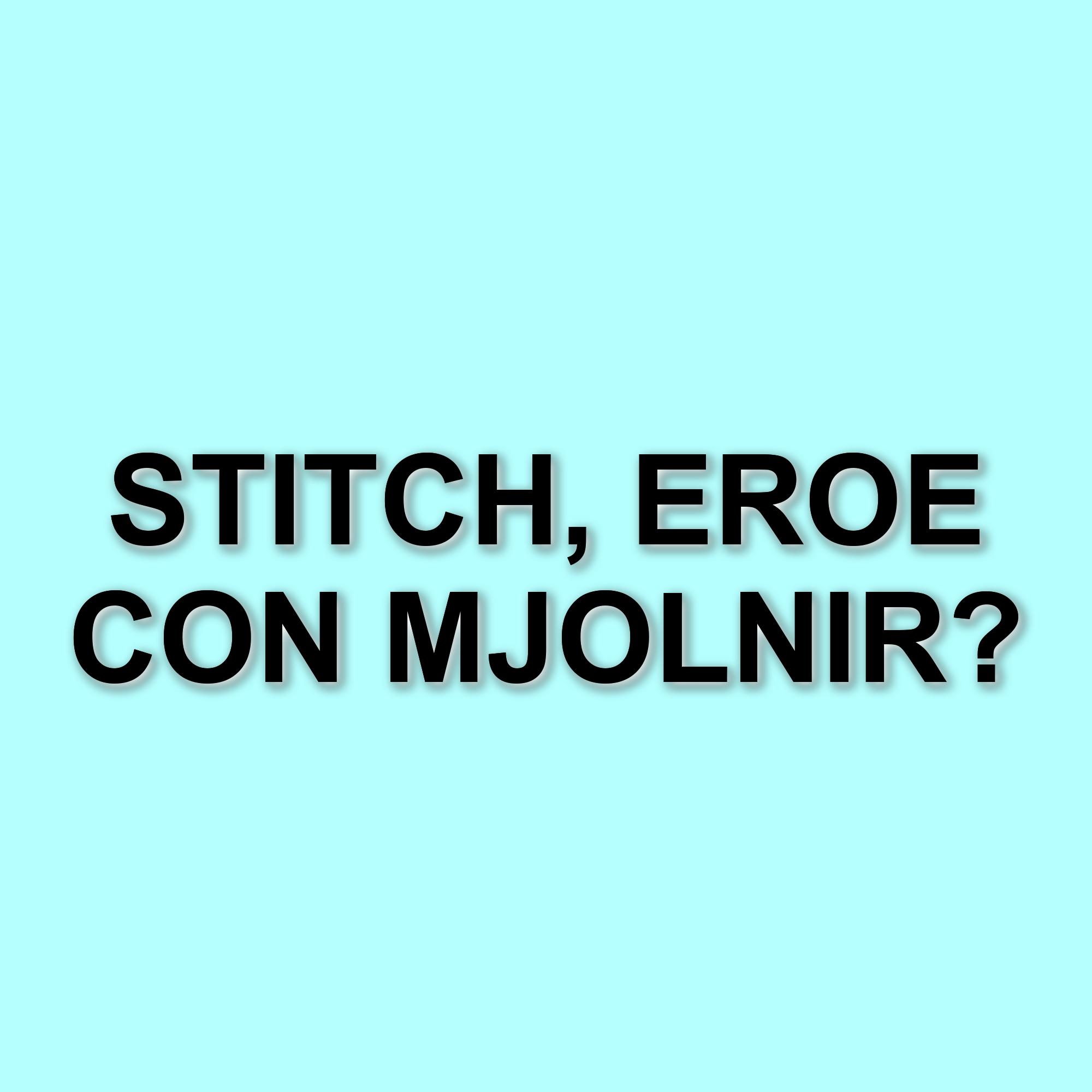 Stitch impugna Mjolnir: un simbolo di redenzione e crescita nel Marvel Universe
