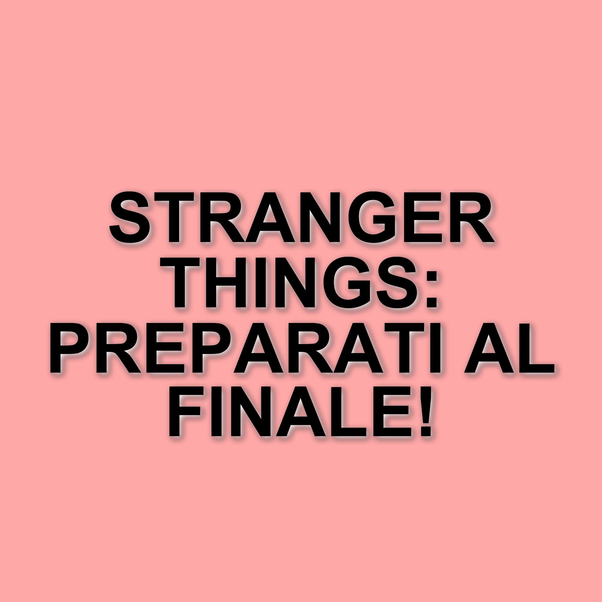 Netflix annuncia la data di uscita dell'ultima stagione di Stranger Things: un finale in tre atti