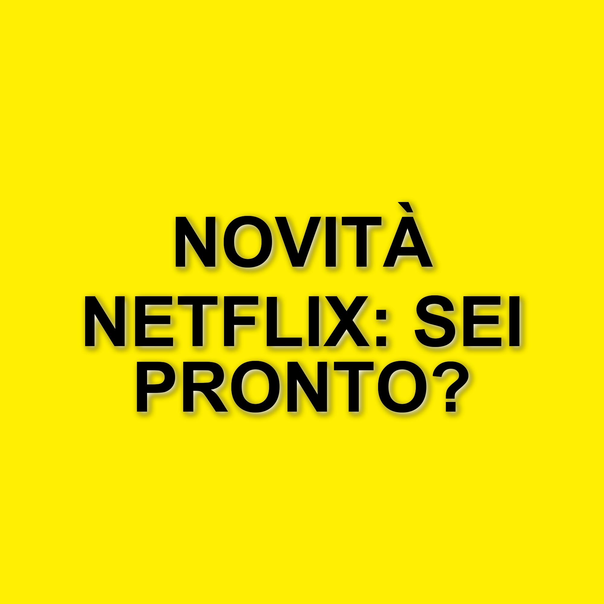 Scopri le novità di Netflix: le serie imperdibili da guardare questa settimana