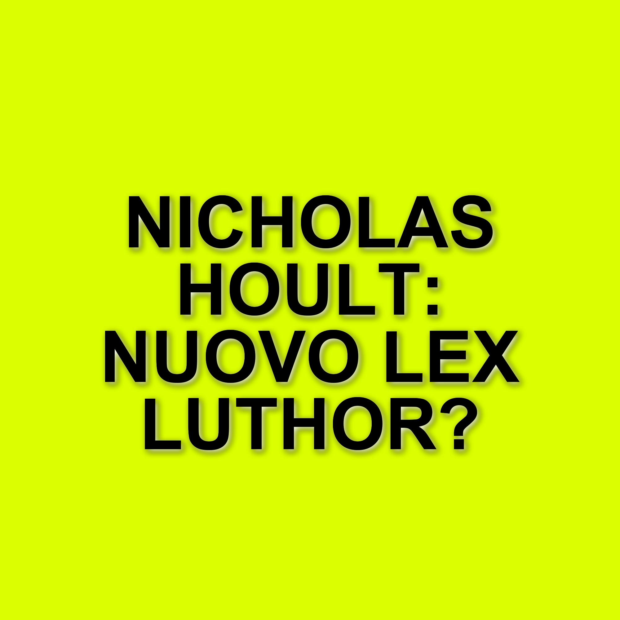 Lex Luthor torna nel DCU: il futuro del villain interpretato da Nicholas Hoult