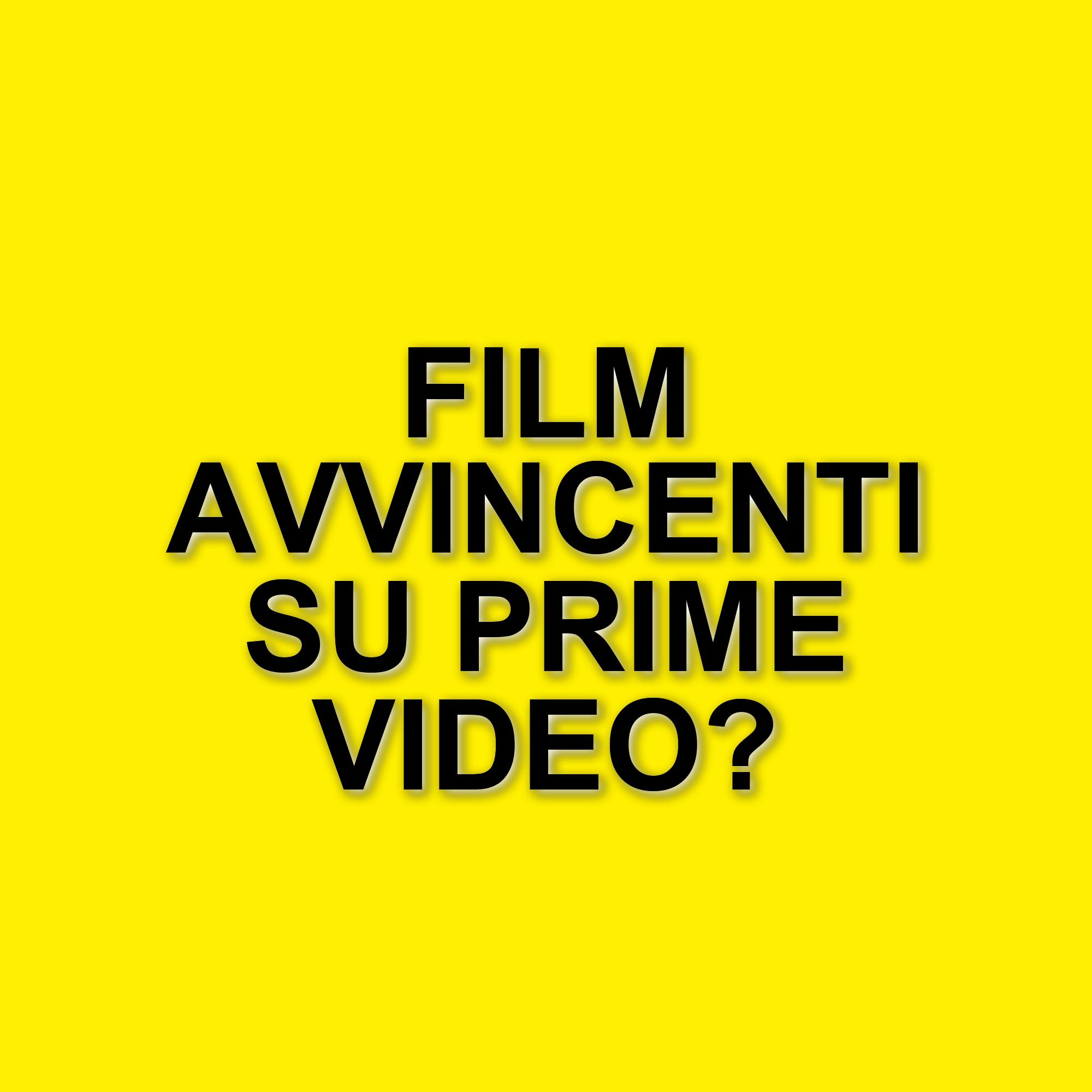 Scopri i film imperdibili su Prime Video: novità e titoli da non perdere