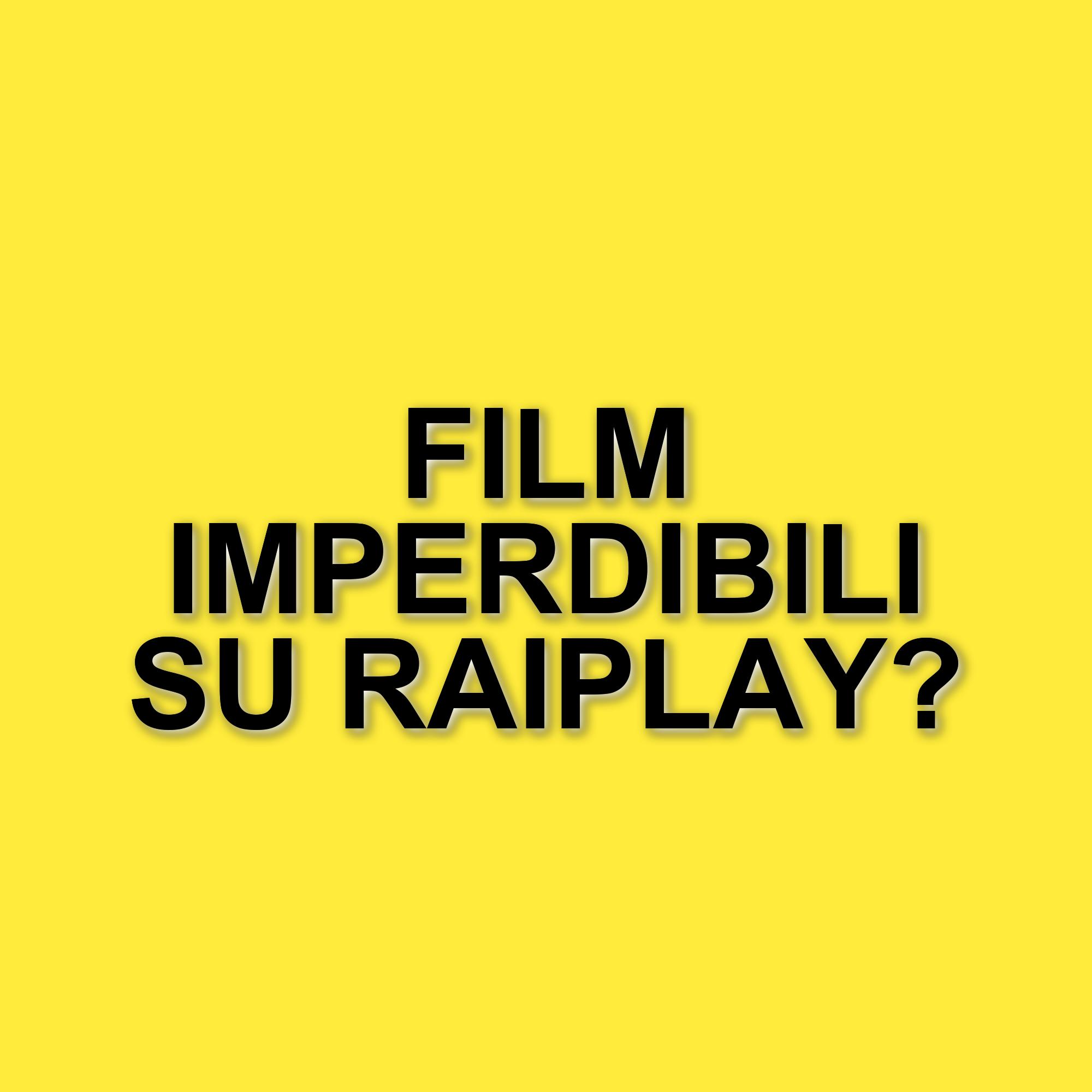 Film imperdibili da guardare su RaiPlay: titoli da non perdere nel weekend