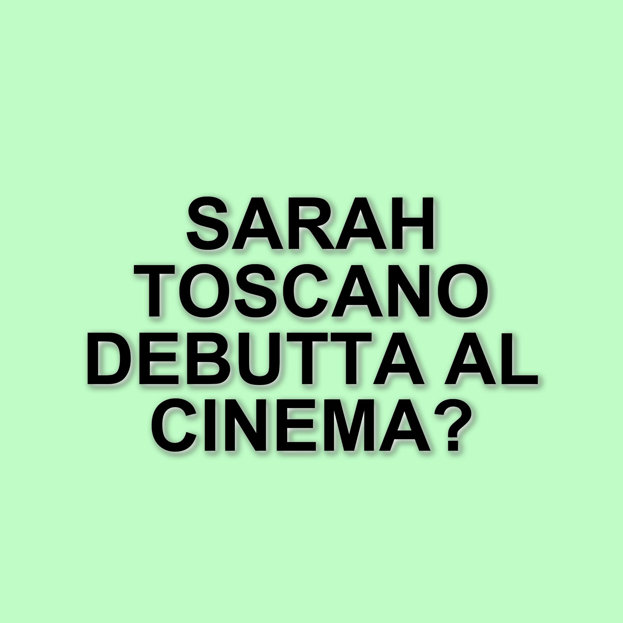 Sarah Toscano: dalla musica al cinema, una nuova avventura per la giovane artista