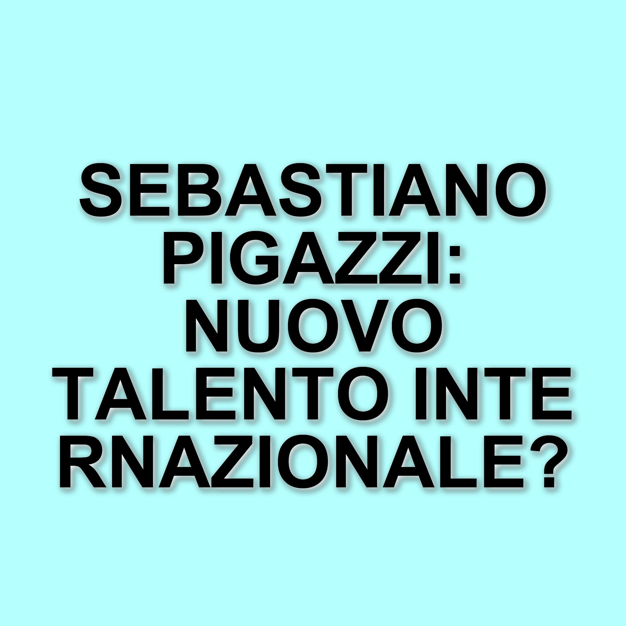 Sebastiano Pigazzi: il giovane attore tra Hollywood e Roma, tra sogni e sfide professionali