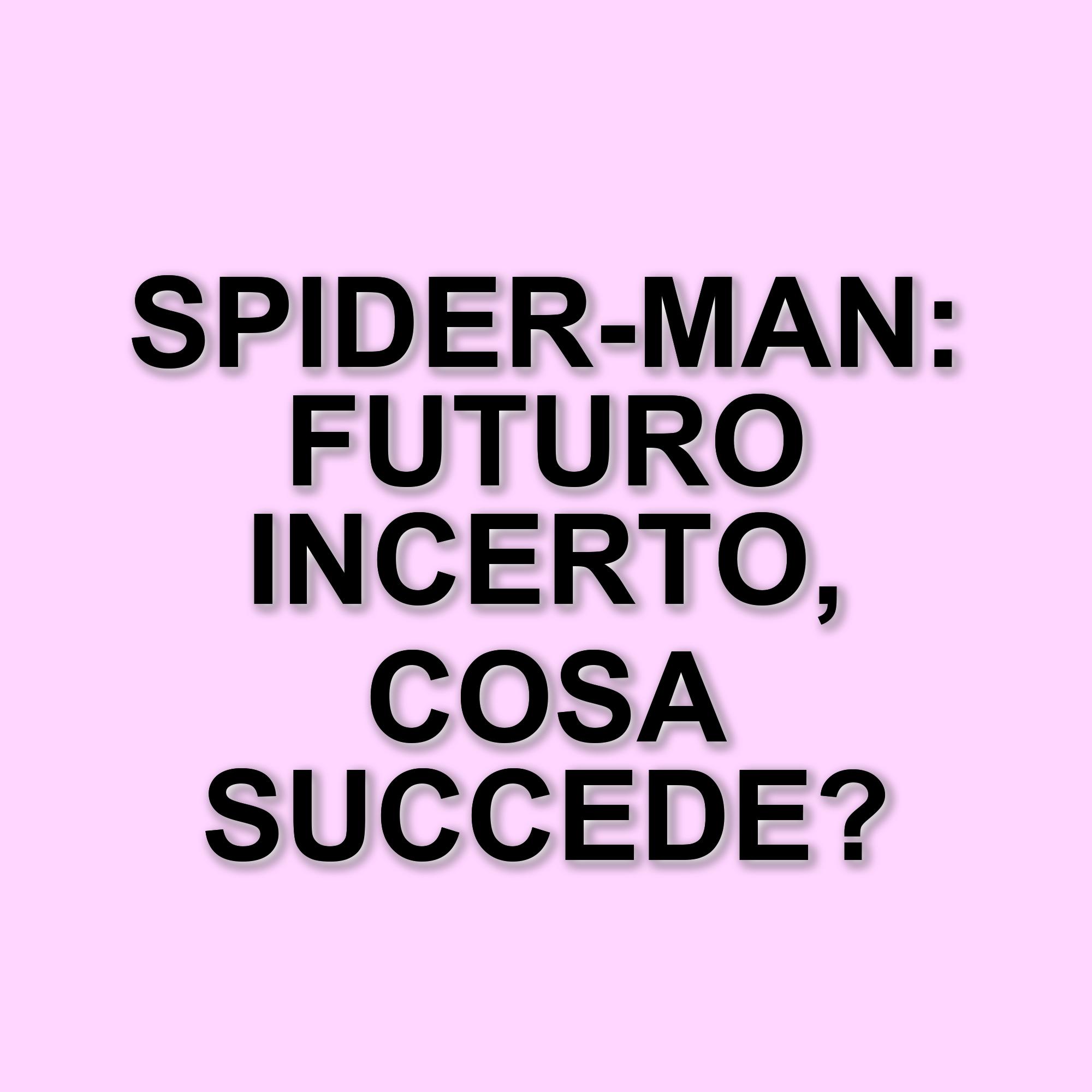 Sony Pictures ferma gli spin-off legati a Spider-Man: il futuro del franchise in bilico