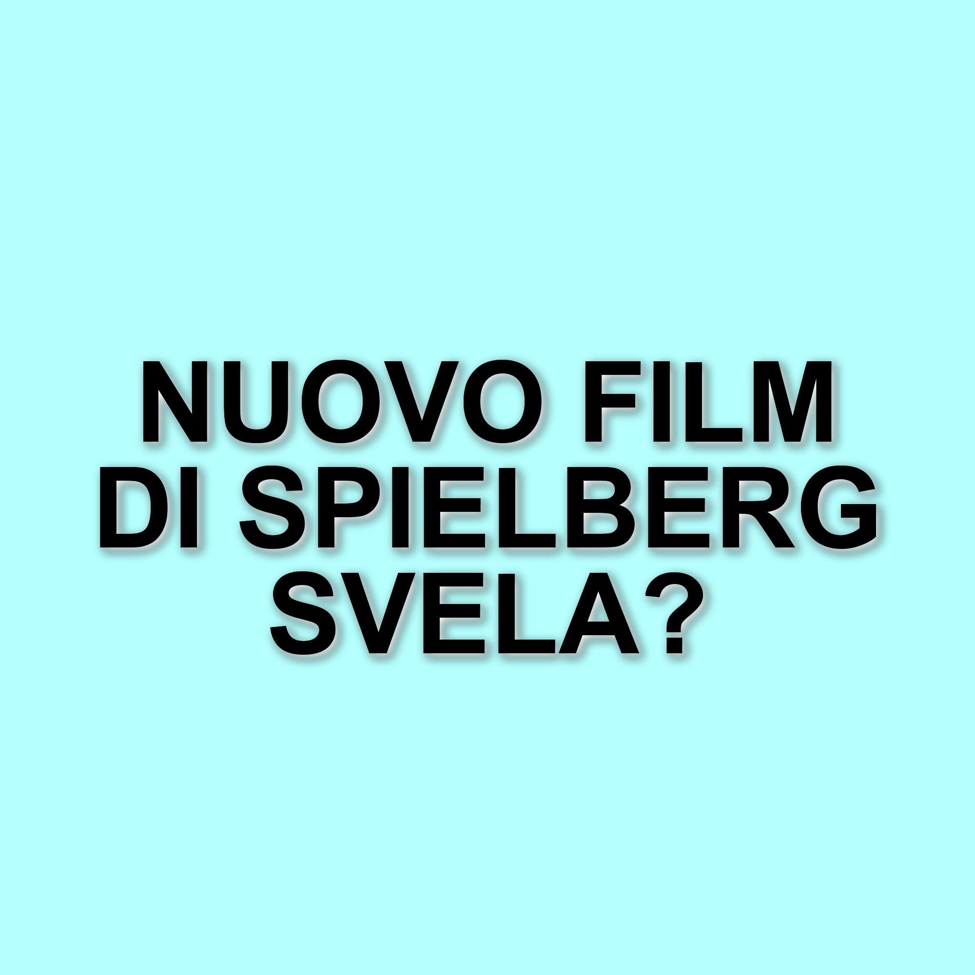 Steven Spielberg svela il suo nuovo film di fantascienza: prime immagini e dettagli misteriosi