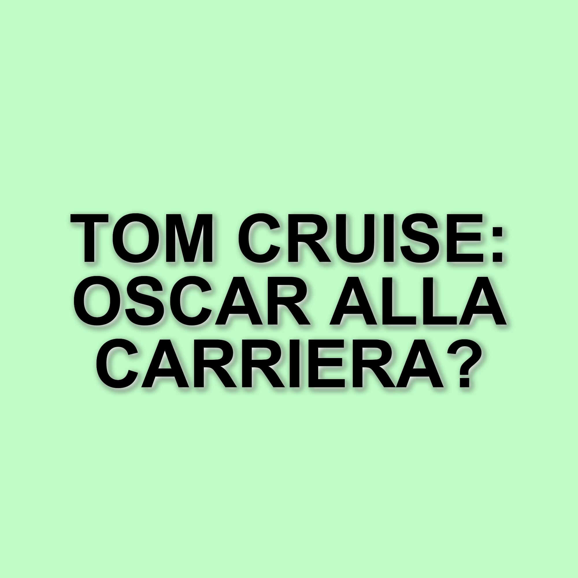 Tom Cruise riceve finalmente l'Oscar alla carriera: un riconoscimento atteso da anni