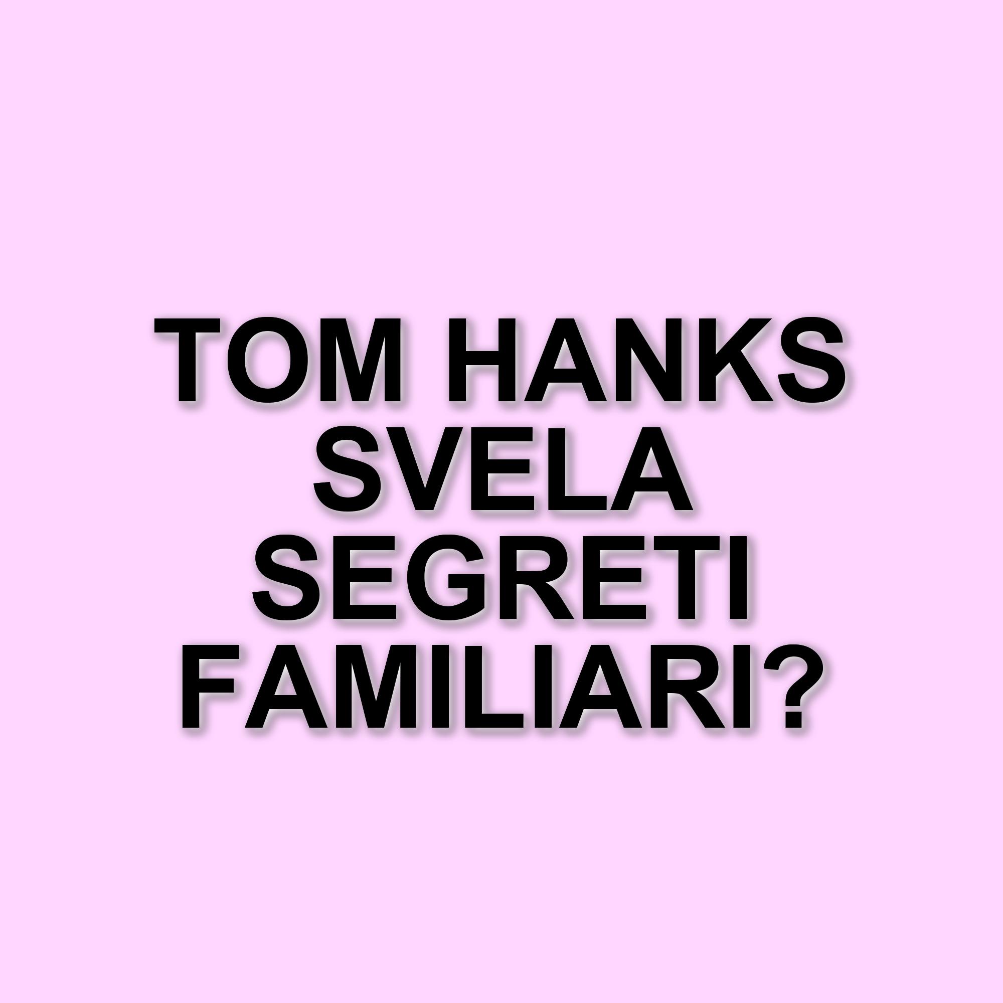 Tom Hanks parla del libro della figlia Elizabeth e del suo legame familiare