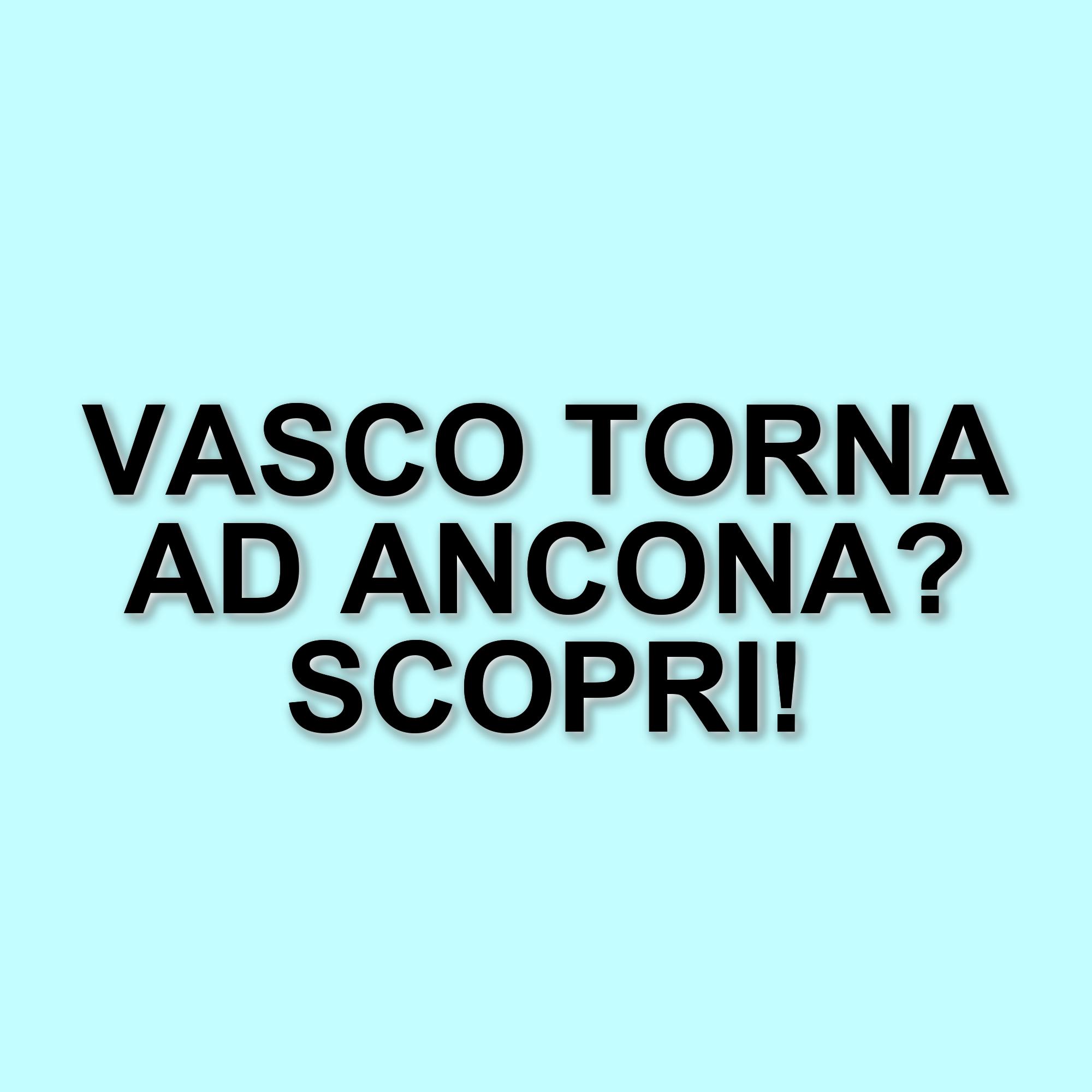 Vasco Rossi torna ad Ancona: due concerti imperdibili nel 2026 allo Stadio del Conero