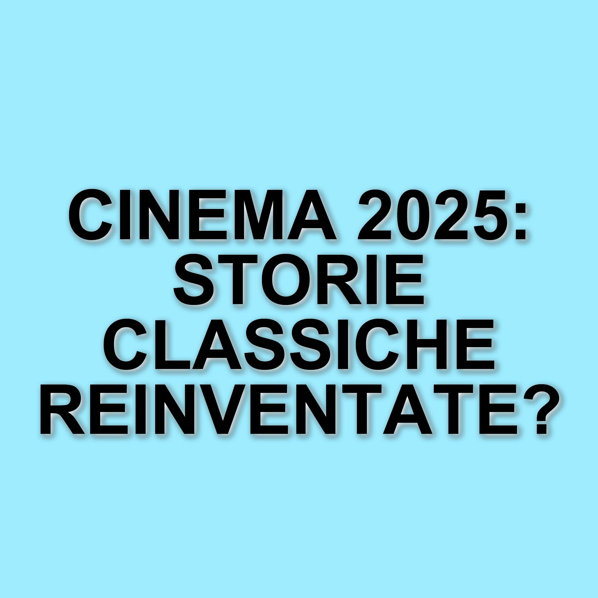 Adattamenti cinematografici: come i film reinterpretano le storie originali